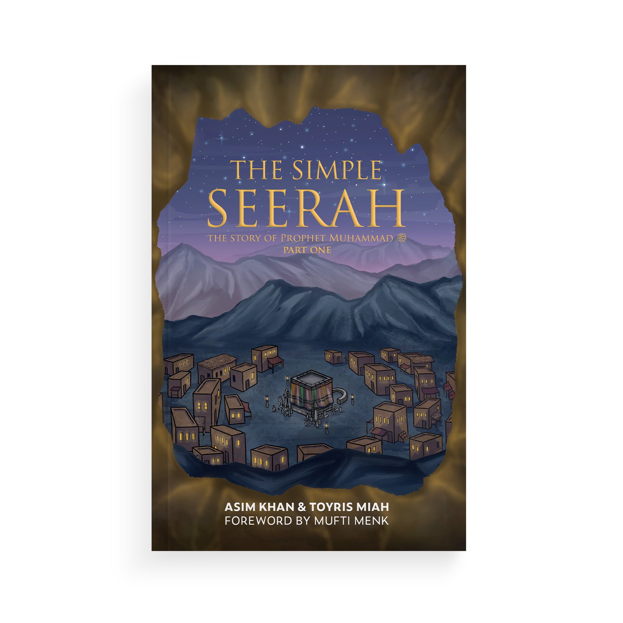The Simple Seerah: The Story of Prophet Muhammad (s.a.w.) — Part One