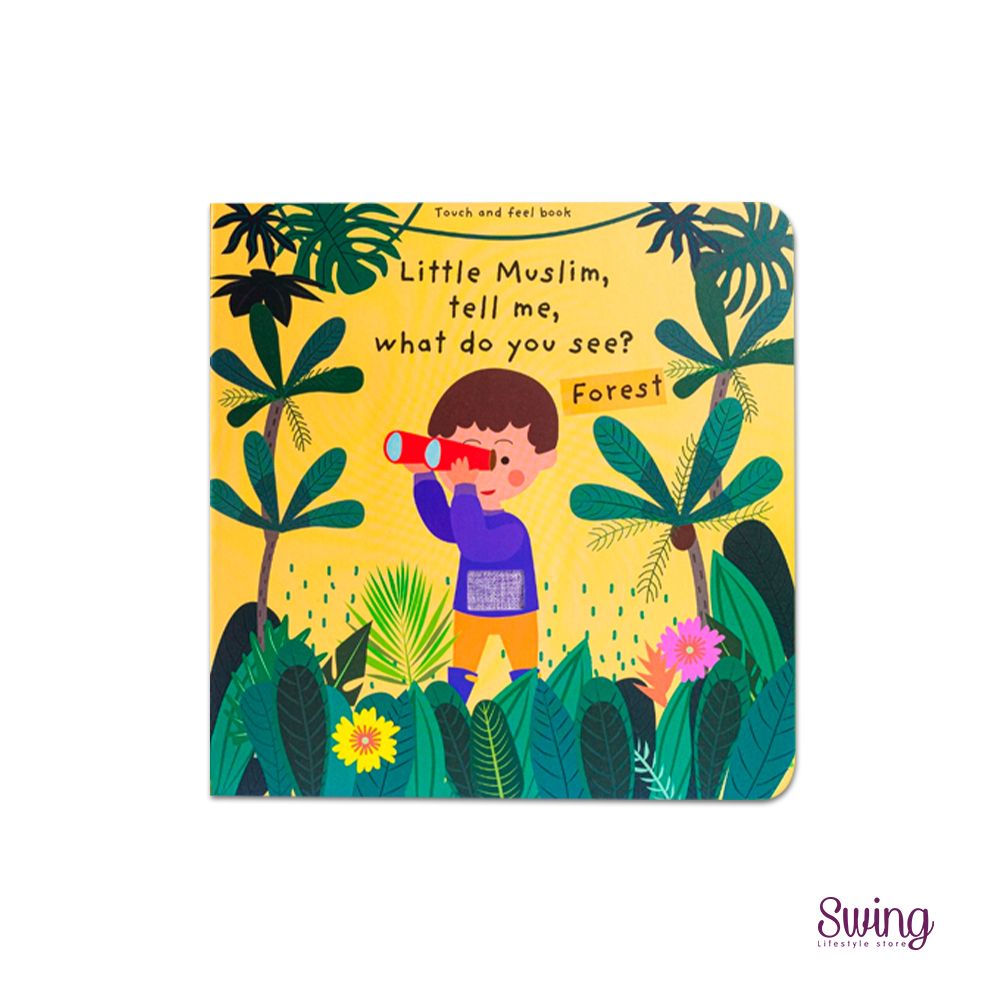 OLIEK BOOKS - Touch & Feel Board Books - Little Muslim, tell me, what do you See? -Forest
