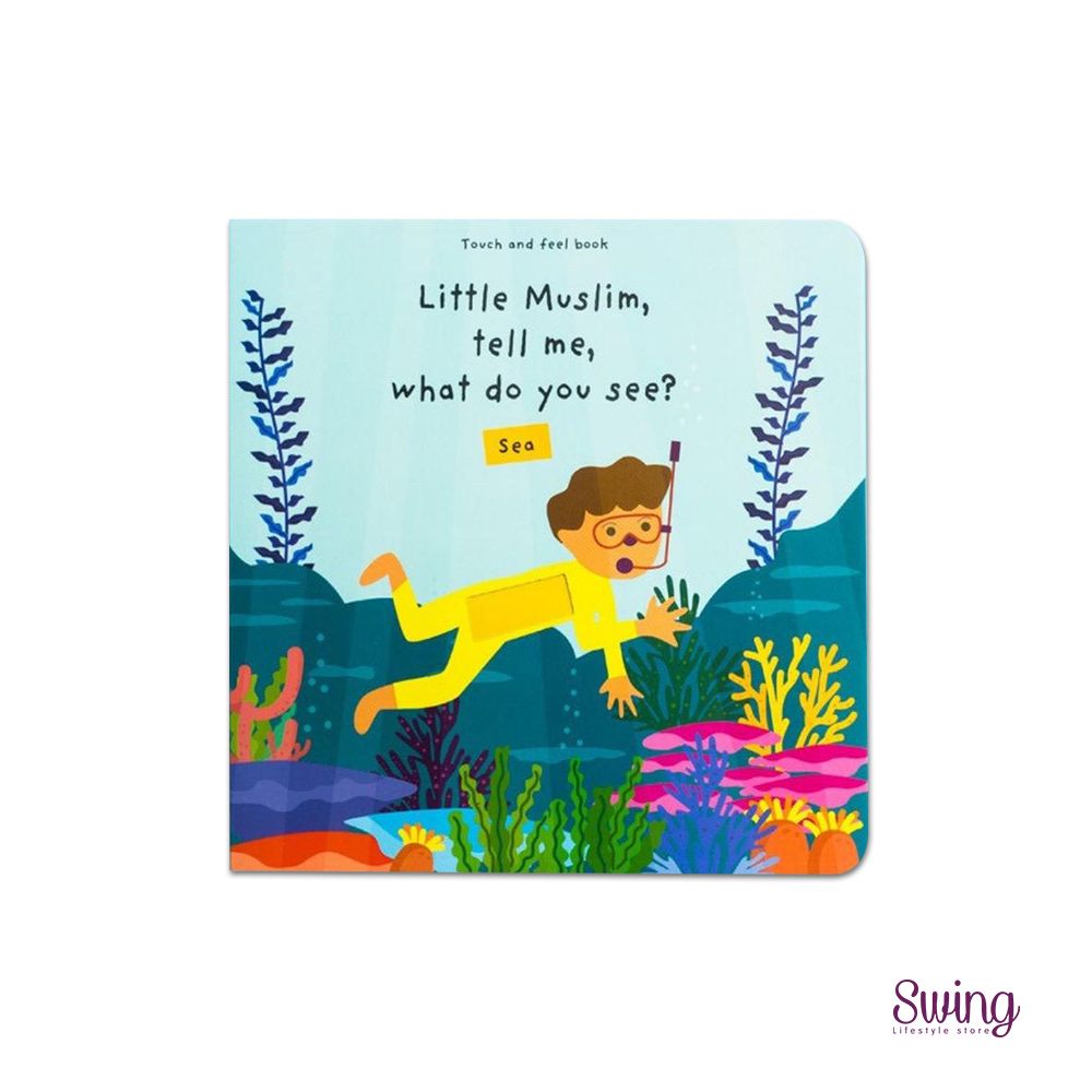 OLIEK BOOKS - Touch & Feel Board Books - Little Muslim, tell me, what do you See? -Sea