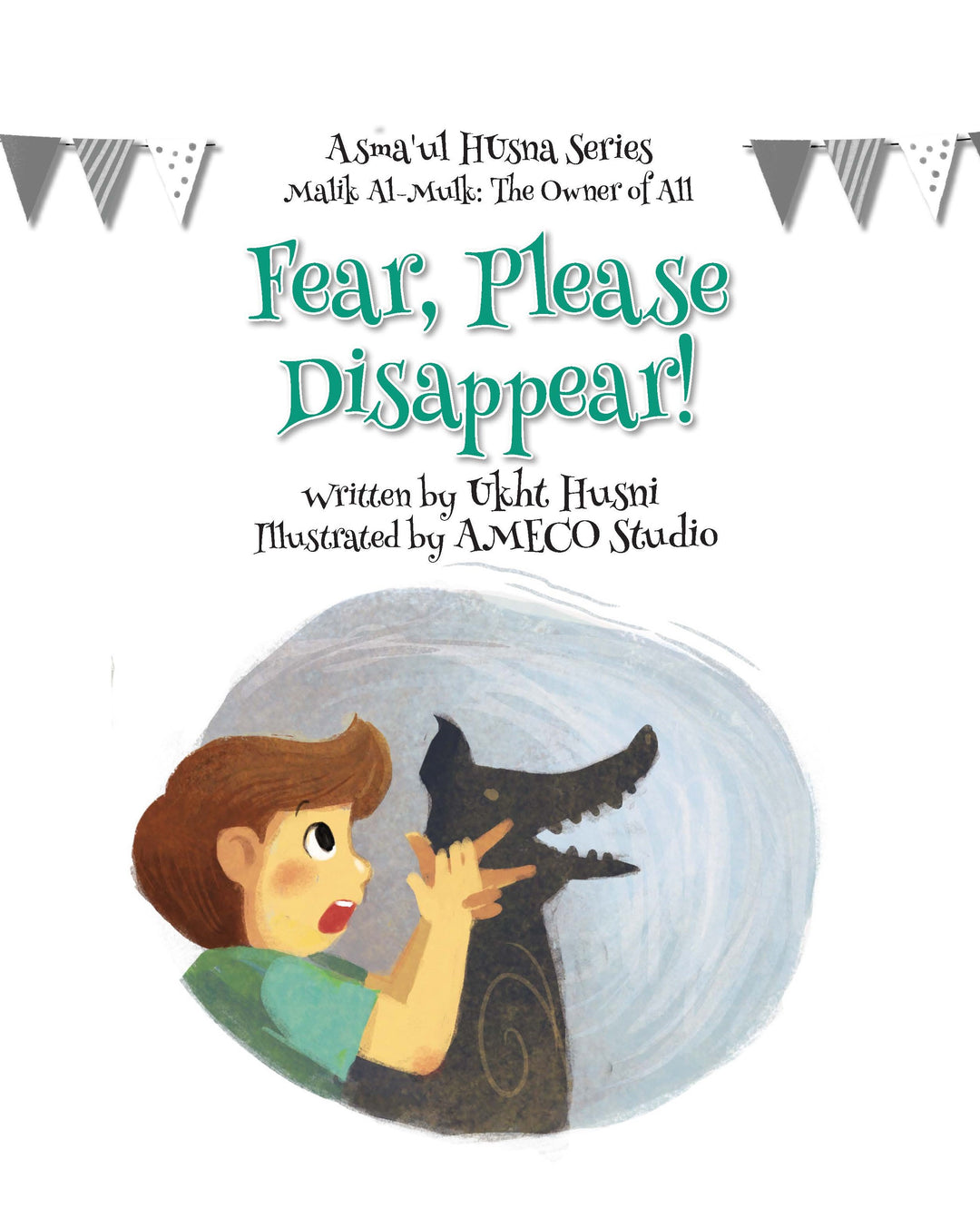 Fear, Please Disappear! (Asmaul Husna Series)