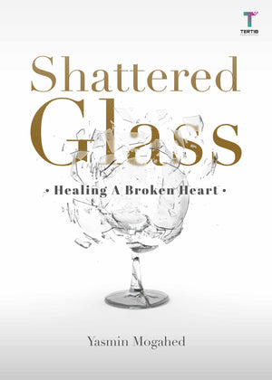 Shattered Glass. Healing A Broken Heart