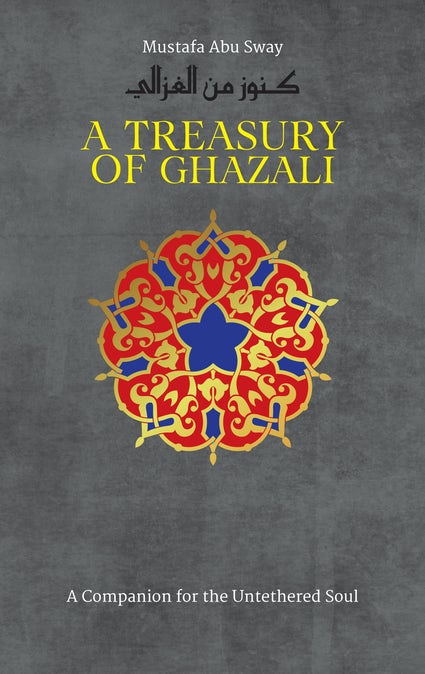 A Treasury of Ghazali - Hardback / HB