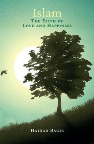 Islam, the Faith of Love and Happiness / PB
