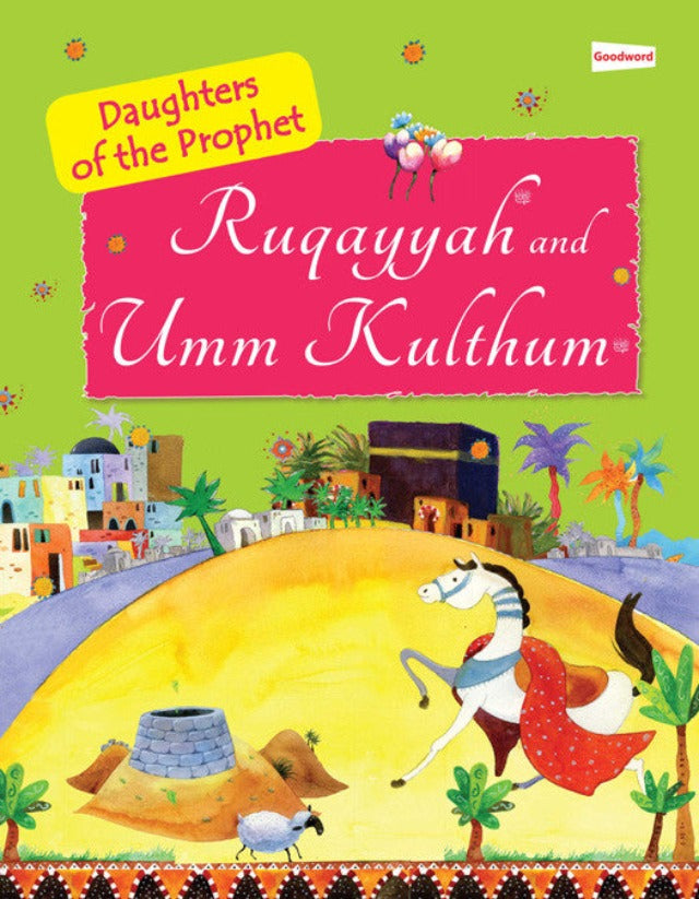Daughters of The Prophet: Ruqayyah & Umm Kulthum