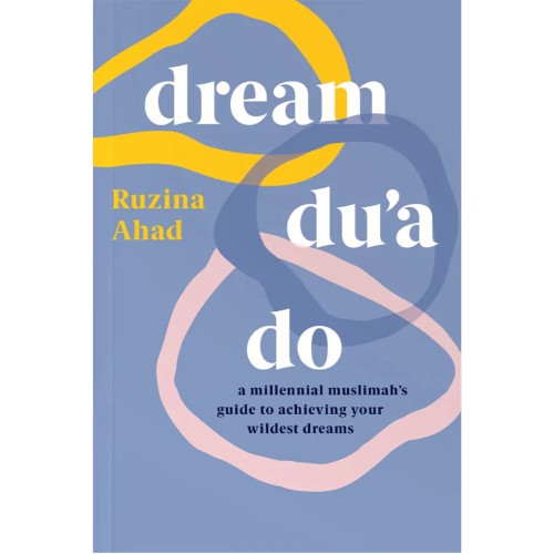 Dream Dua Do - A Millennial Muslimah's Guide