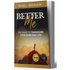 Better Me - 365 Ways to Transform Your Everyday Life