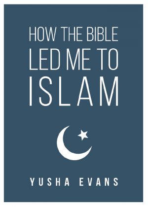 How The Bible Led Me To Islam
