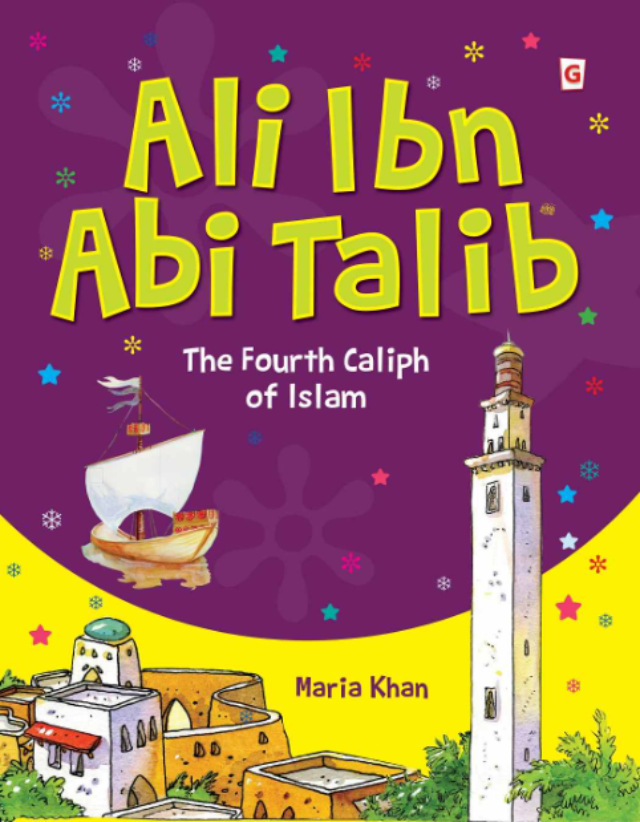 Ali Ibn Abi Talib: The Fourth Caliph of Islam